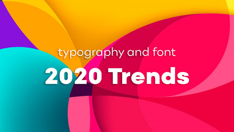 2020 Typography trends