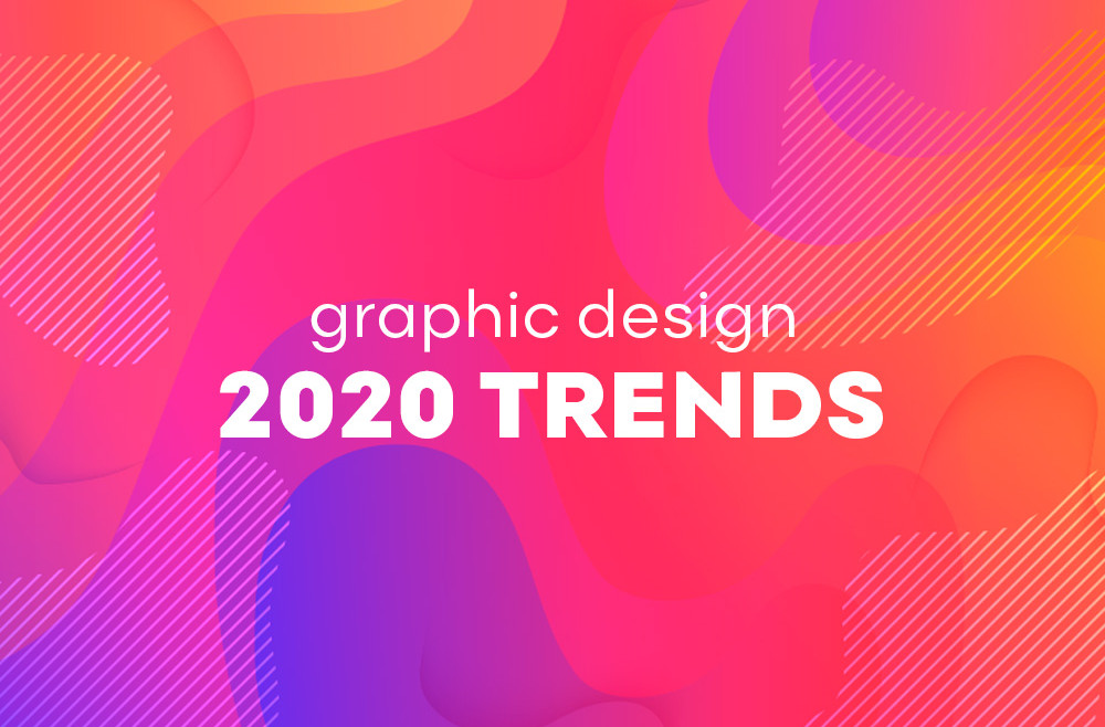 Graphic Design 2020 Trends